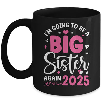 I'm Going To Be A Big Sister Again 2025 Funny Pregnancy Mug | siriusteestore