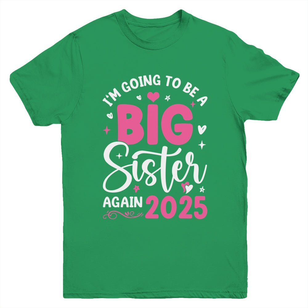 I'm Going To Be A Big Sister Again 2025 Funny Pregnancy Youth Shirt | siriusteestore