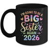 I'm Going To Be A Big Sister Again 2026 Baby Announcement Mug | siriusteestore