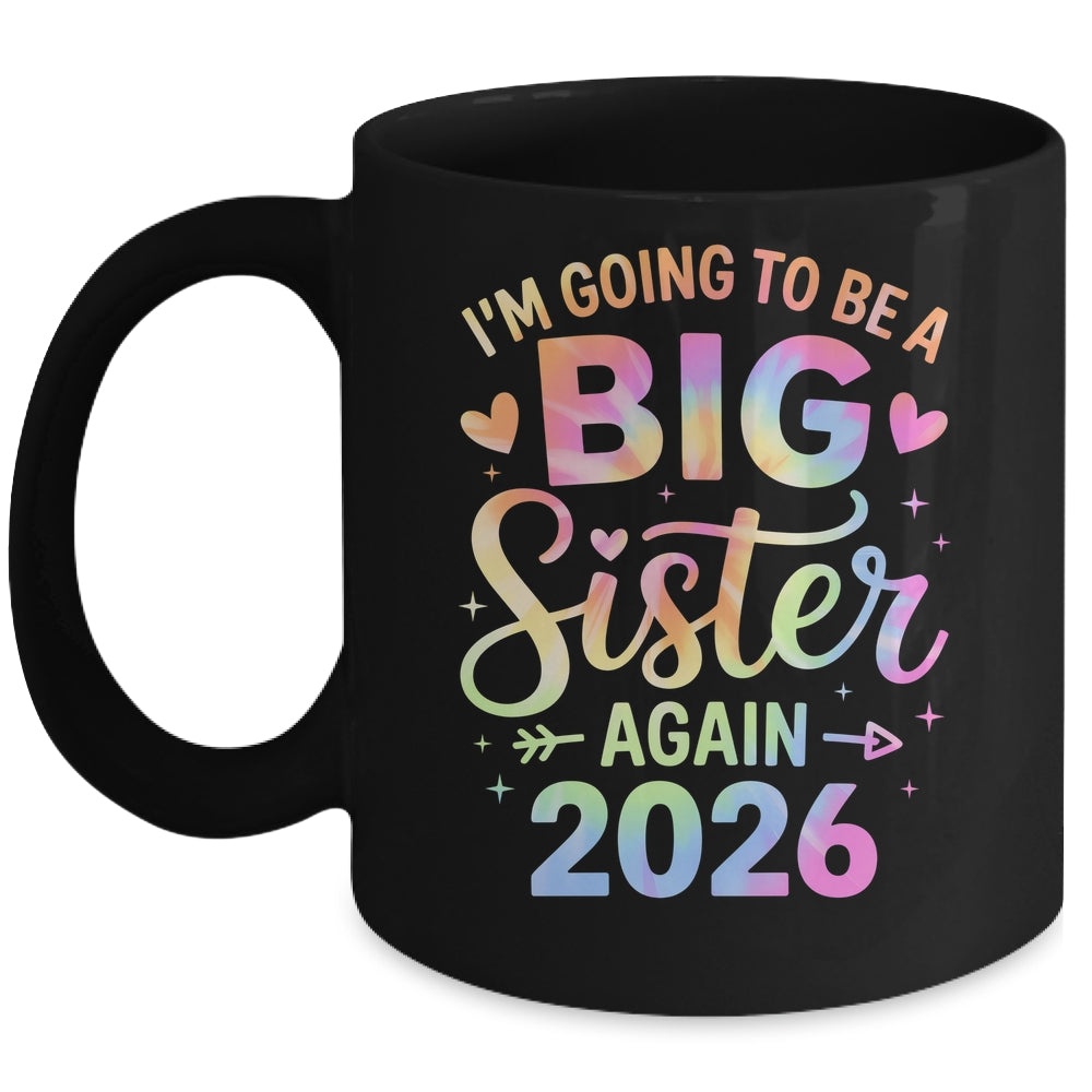 I'm Going To Be A Big Sister Again 2026 Baby Announcement Mug | siriusteestore