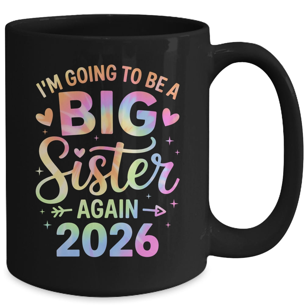 I'm Going To Be A Big Sister Again 2026 Baby Announcement Mug | siriusteestore