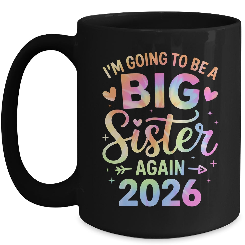 I'm Going To Be A Big Sister Again 2026 Baby Announcement Mug | siriusteestore