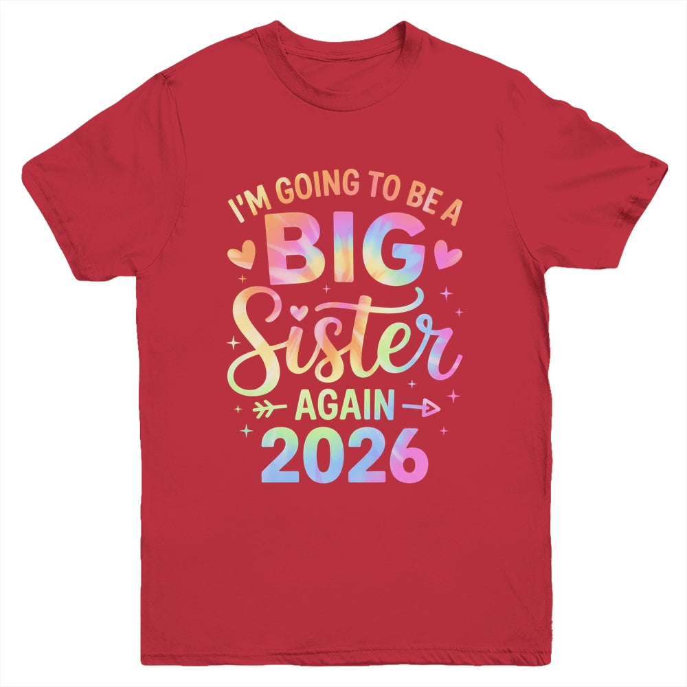 I'm Going To Be A Big Sister Again 2026 Baby Announcement Youth Shirt | siriusteestore
