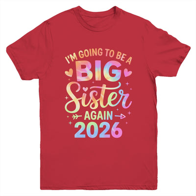 I'm Going To Be A Big Sister Again 2026 Baby Announcement Youth Shirt | siriusteestore