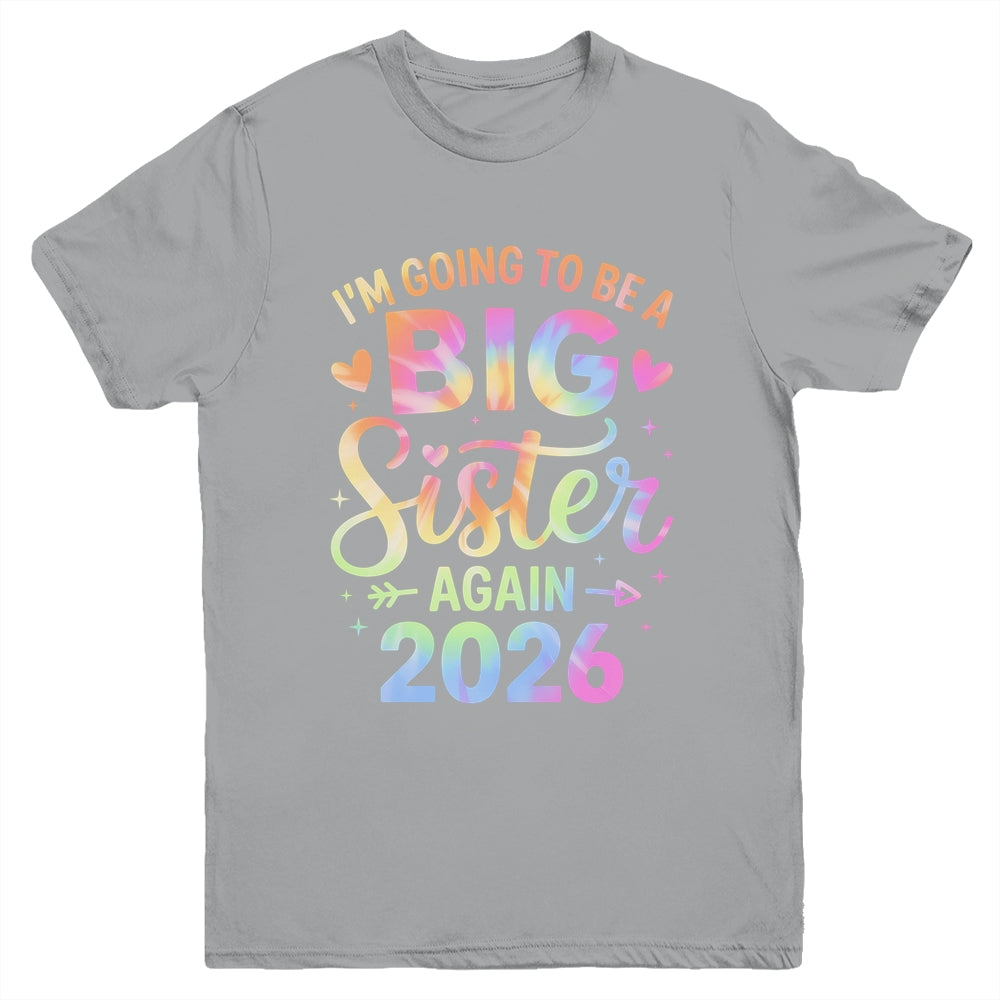 I'm Going To Be A Big Sister Again 2026 Baby Announcement Youth Shirt | siriusteestore