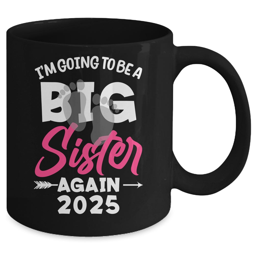 I'm Going To Be A Big Sister Again Big Sis Again 2025 Kids Mug | siriusteestore