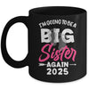 I'm Going To Be A Big Sister Again Big Sis Again 2025 Kids Mug | siriusteestore