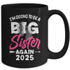 I'm Going To Be A Big Sister Again Big Sis Again 2025 Kids Mug | siriusteestore