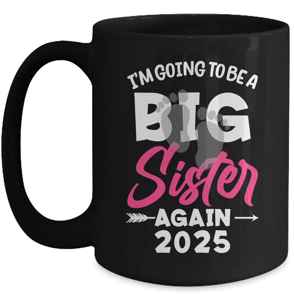 I'm Going To Be A Big Sister Again Big Sis Again 2025 Kids Mug | siriusteestore