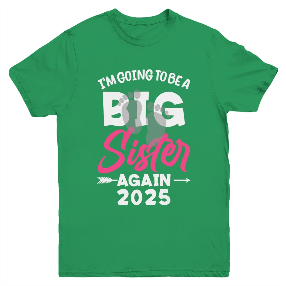 I'm Going To Be A Big Sister Again Big Sis Again 2025 Kids Youth Shirt | siriusteestore