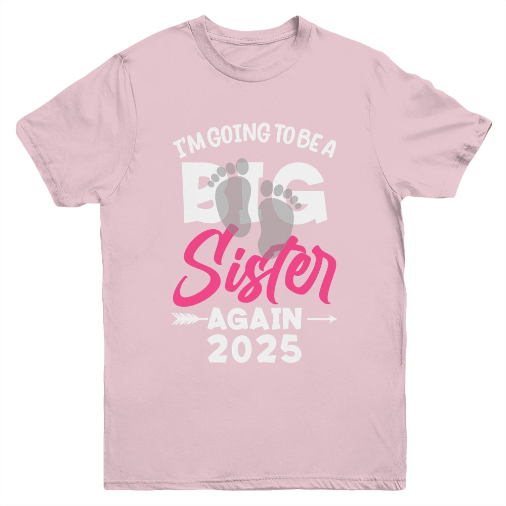 I'm Going To Be A Big Sister Again Big Sis Again 2025 Kids Youth Shirt | siriusteestore