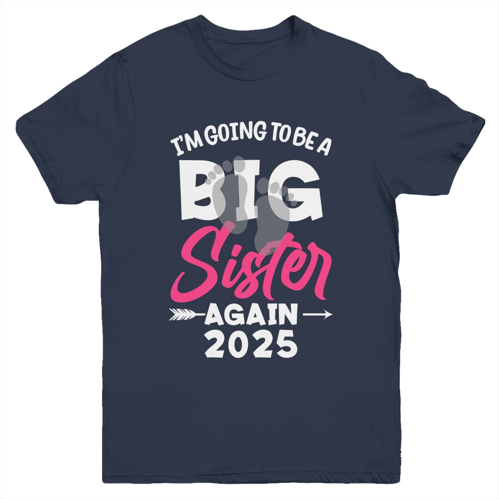 I'm Going To Be A Big Sister Again Big Sis Again 2025 Kids Youth Shirt | siriusteestore