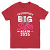 I'm Going To Be A Big Sister Again Big Sis Again 2025 Kids Youth Shirt | siriusteestore