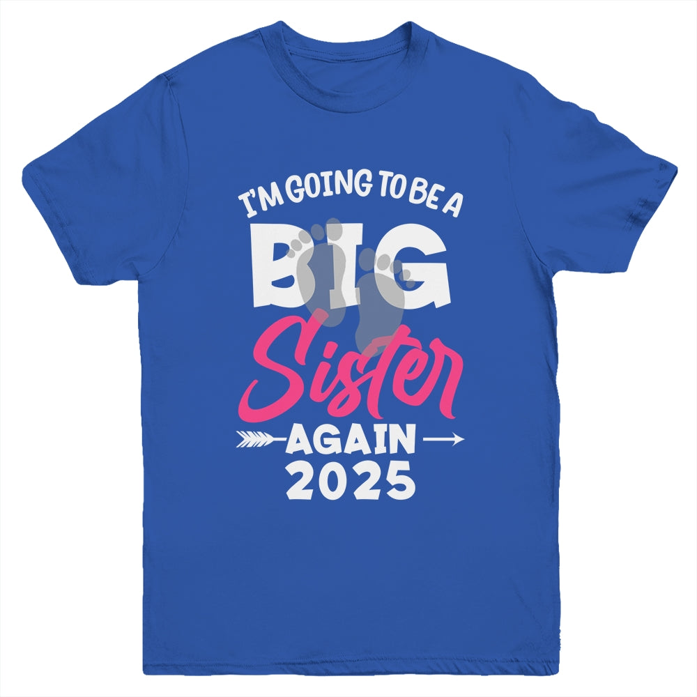 I'm Going To Be A Big Sister Again Big Sis Again 2025 Kids Youth Shirt | siriusteestore