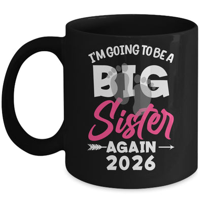 I'm Going To Be A Big Sister Again Big Sis Again 2026 Kids Mug | siriusteestore