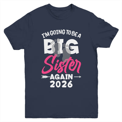 I'm Going To Be A Big Sister Again Big Sis Again 2026 Kids Youth Shirt | siriusteestore