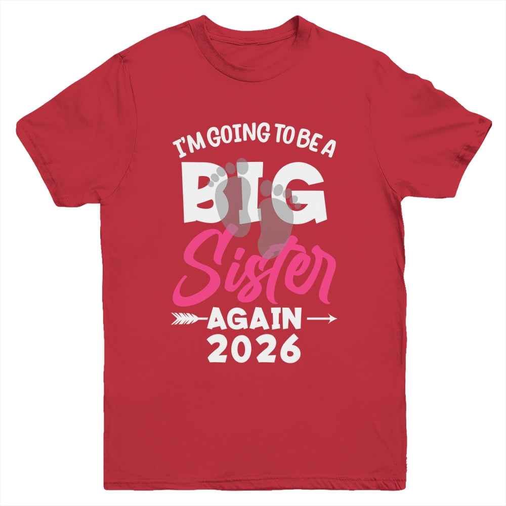 I'm Going To Be A Big Sister Again Big Sis Again 2026 Kids Youth Shirt | siriusteestore