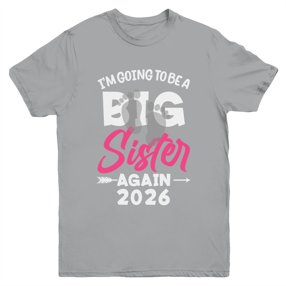 I'm Going To Be A Big Sister Again Big Sis Again 2026 Kids Youth Shirt | siriusteestore
