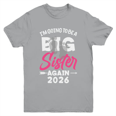 I'm Going To Be A Big Sister Again Big Sis Again 2026 Kids Youth Shirt | siriusteestore