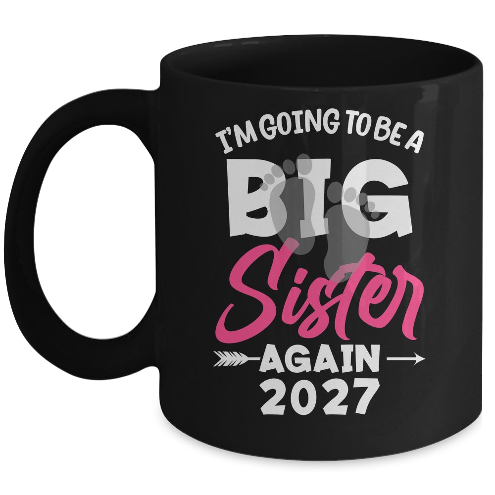 I'm Going To Be A Big Sister Again Big Sis Again 2027 Kids Mug | siriusteestore