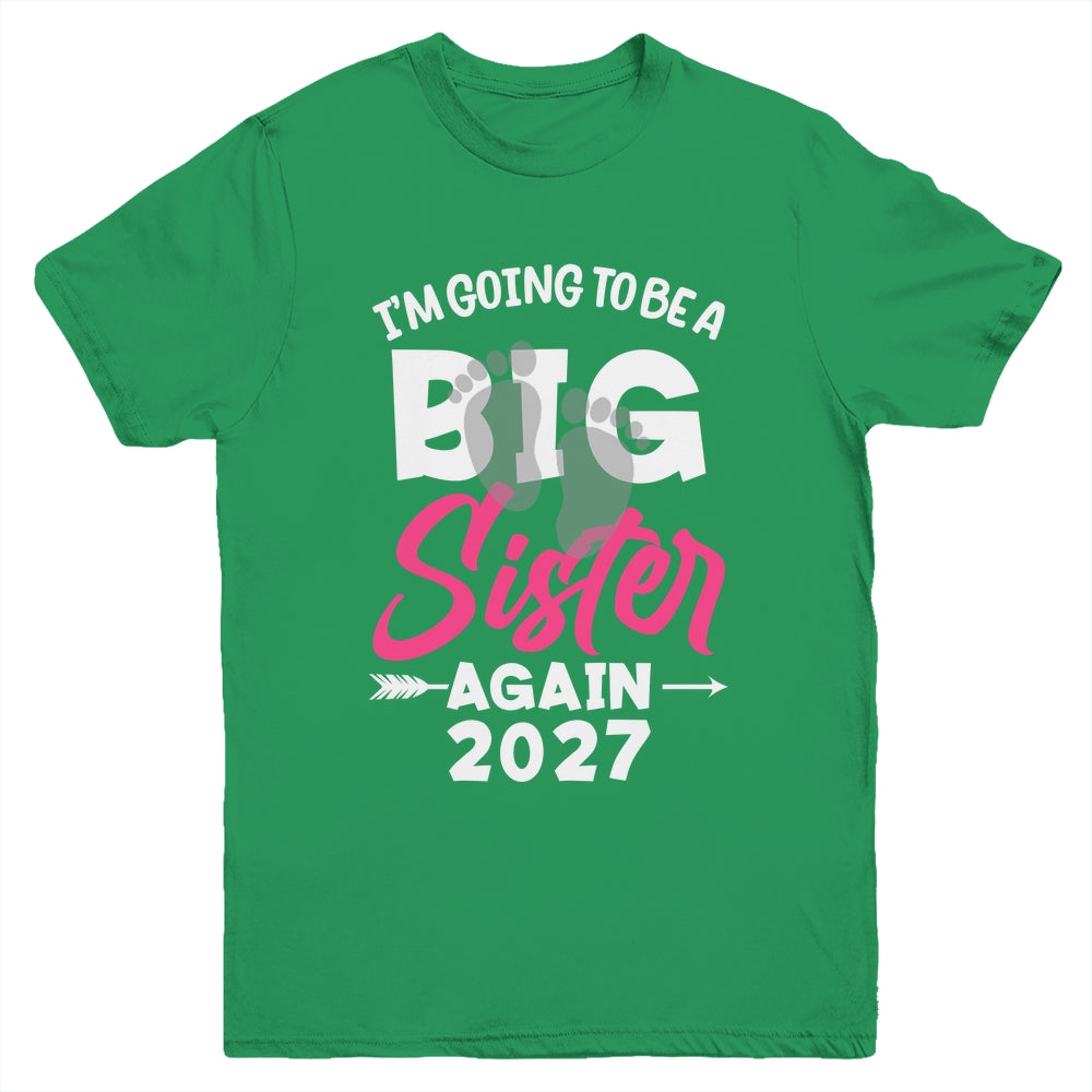 I'm Going To Be A Big Sister Again Big Sis Again 2027 Kids Youth Shirt | siriusteestore