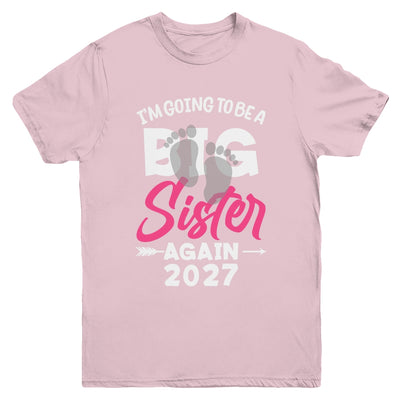 I'm Going To Be A Big Sister Again Big Sis Again 2027 Kids Youth Shirt | siriusteestore