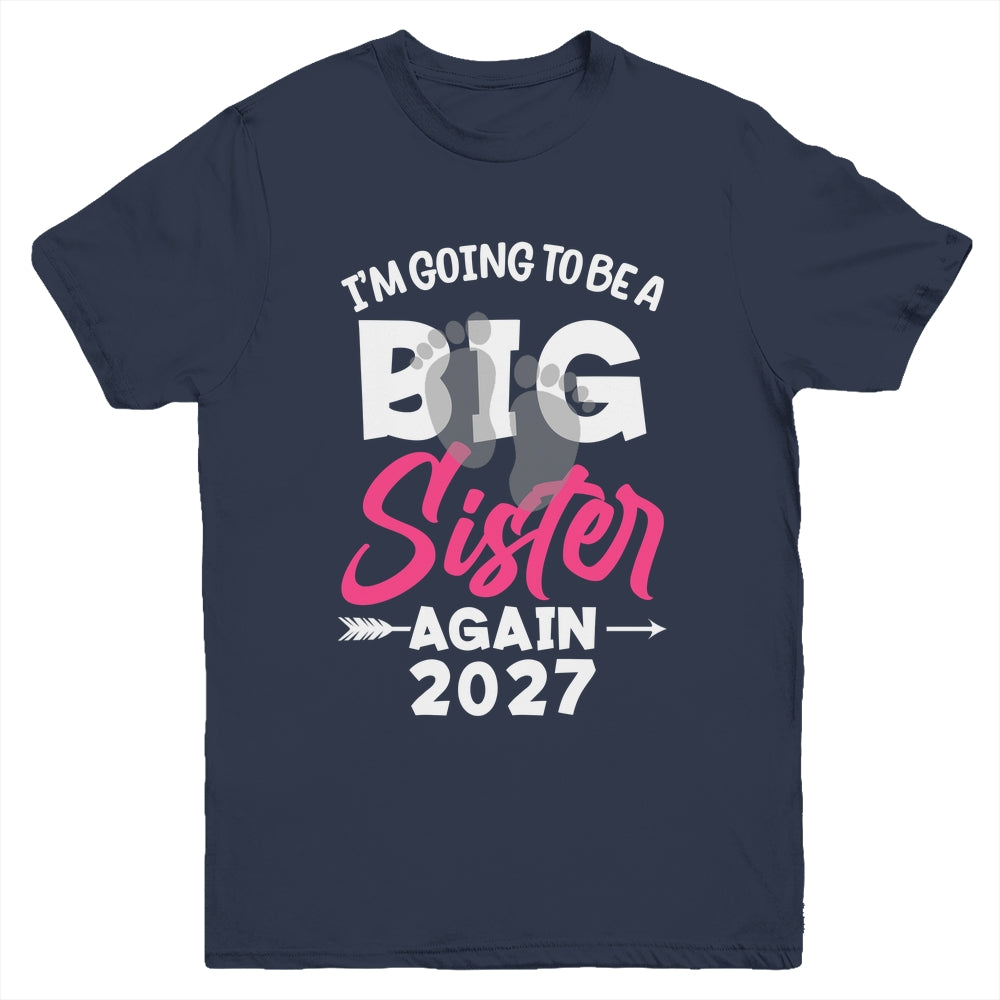 I'm Going To Be A Big Sister Again Big Sis Again 2027 Kids Youth Shirt | siriusteestore