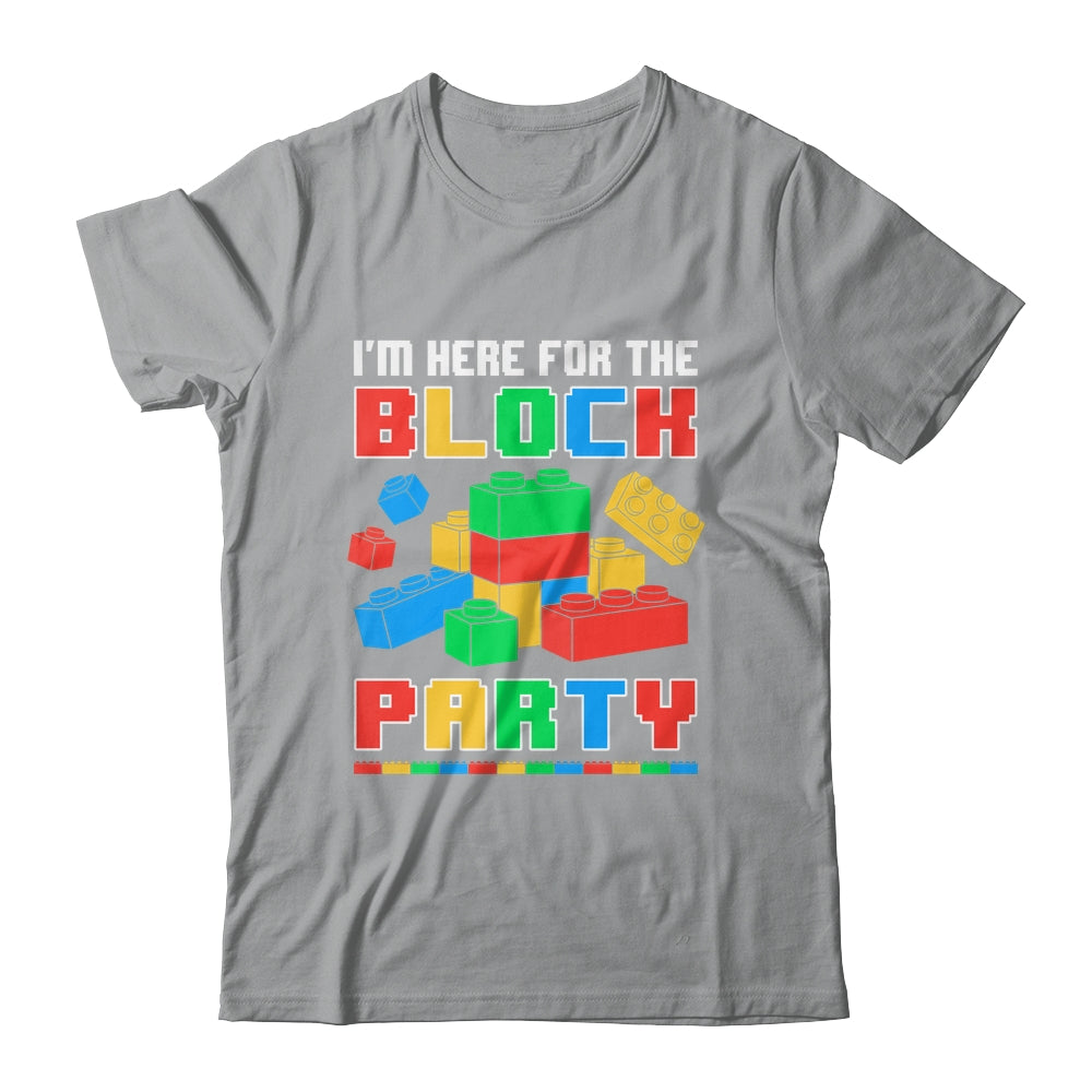 I'm Here For The Block Party Funny Building Boys Girls Kids Shirt & Hoodie | siriusteestore