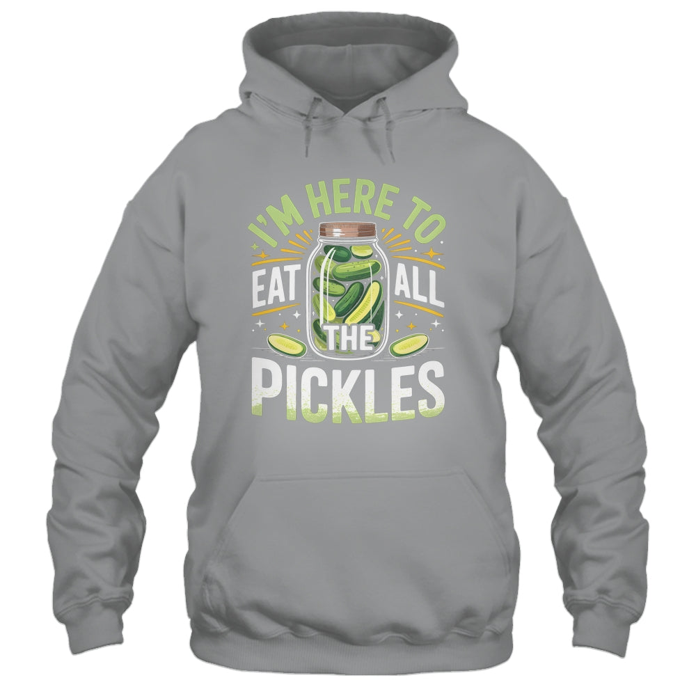 I'm Here To Eat All The Pickles Funny Pickle Jar Lovers Shirt & Tank Top | siriusteestore