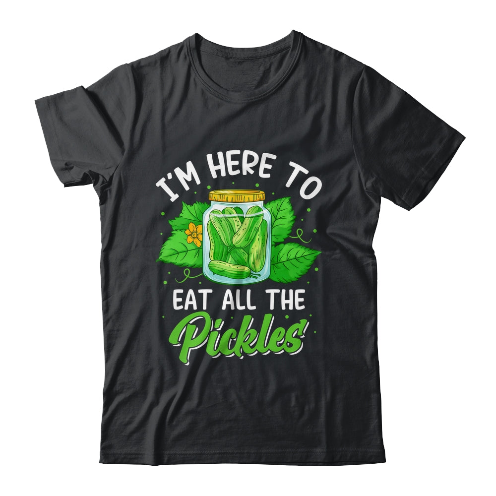 I'm Here To Eat All The Pickles Pickle Cucumber Vegetarian Shirt & Tank Top | siriusteestore
