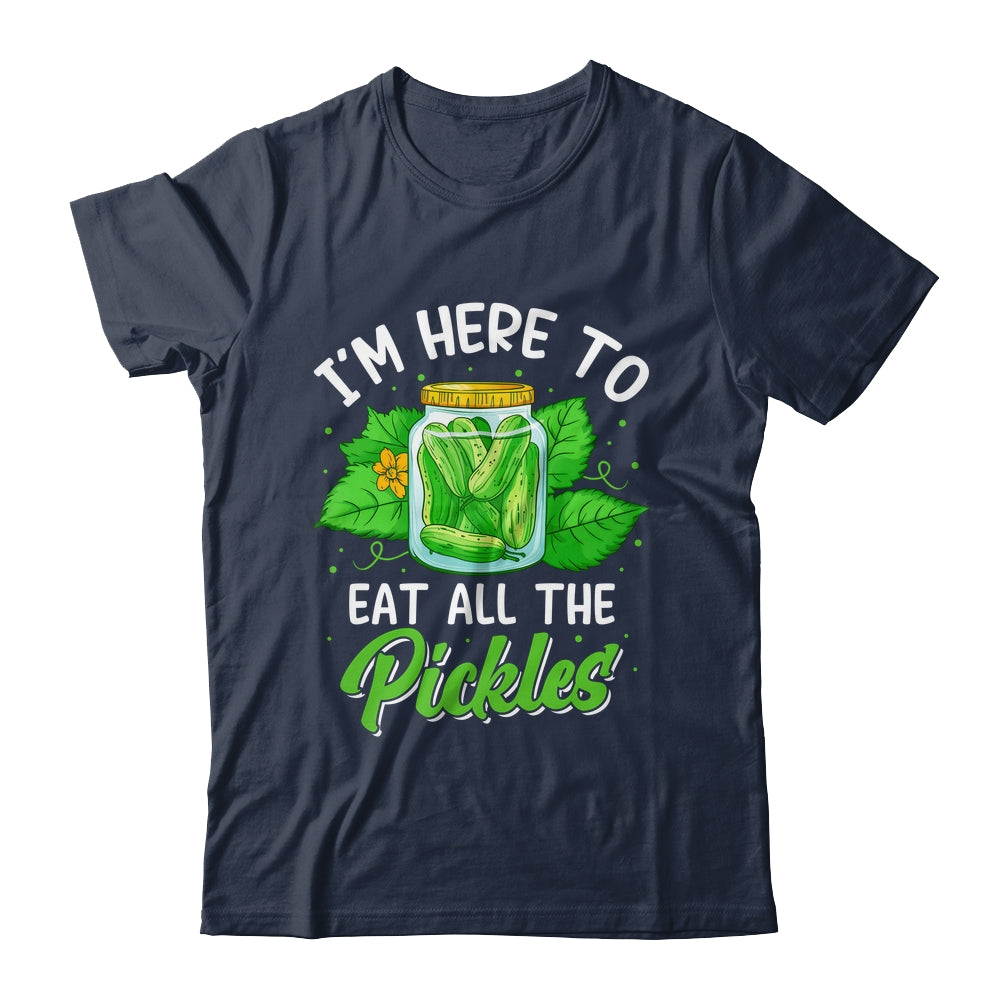 I'm Here To Eat All The Pickles Pickle Cucumber Vegetarian Shirt & Tank Top | siriusteestore