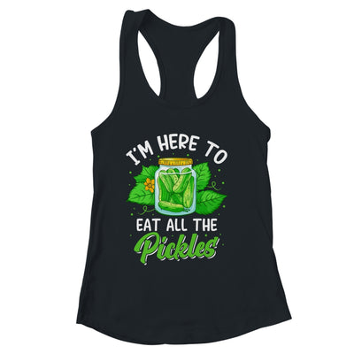 I'm Here To Eat All The Pickles Pickle Cucumber Vegetarian Shirt & Tank Top | siriusteestore