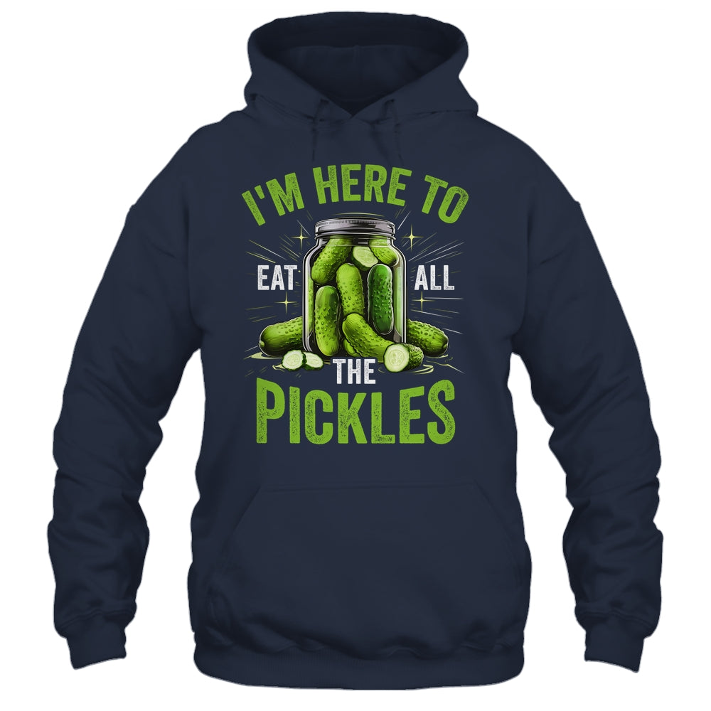 I'm Here To Eat All The Pickles Pickle Jar Pickles Funny Women Shirt & Tank Top | siriusteestore