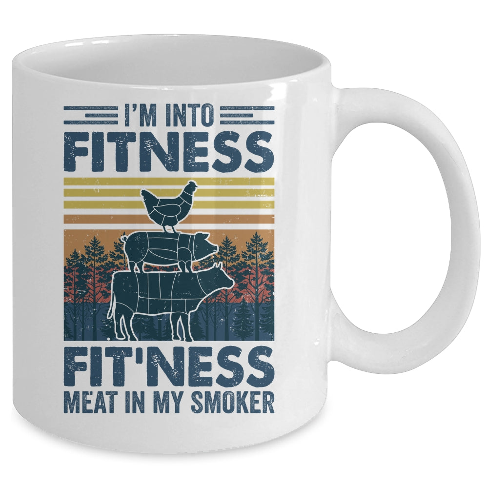 I'm Into Fitness Fit'ness Meat In My Smoker BBQ Funny Mug | siriusteestore