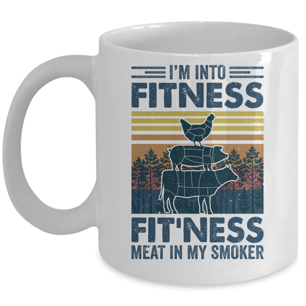 I'm Into Fitness Fit'ness Meat In My Smoker BBQ Funny Mug | siriusteestore