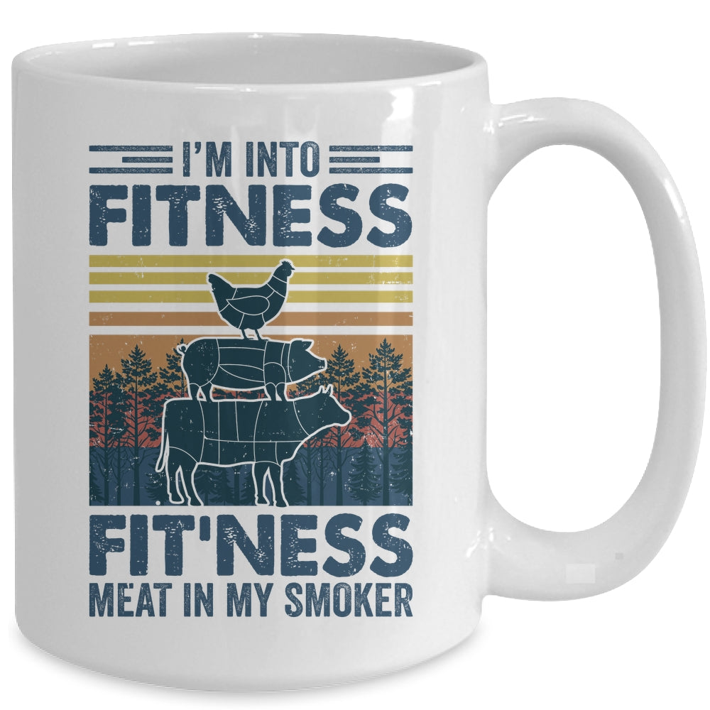I'm Into Fitness Fit'ness Meat In My Smoker BBQ Funny Mug | siriusteestore