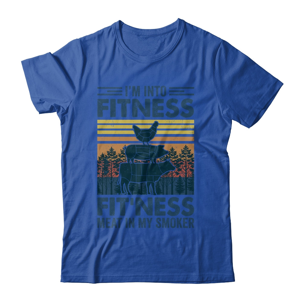 I'm Into Fitness Fit'ness Meat In My Smoker BBQ Funny Shirt & Hoodie | siriusteestore