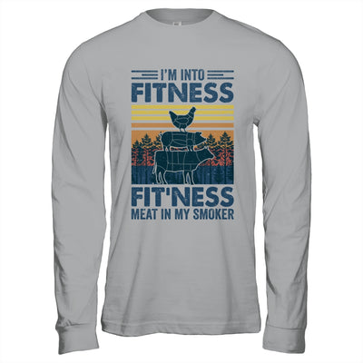 I'm Into Fitness Fit'ness Meat In My Smoker BBQ Funny Shirt & Hoodie | siriusteestore