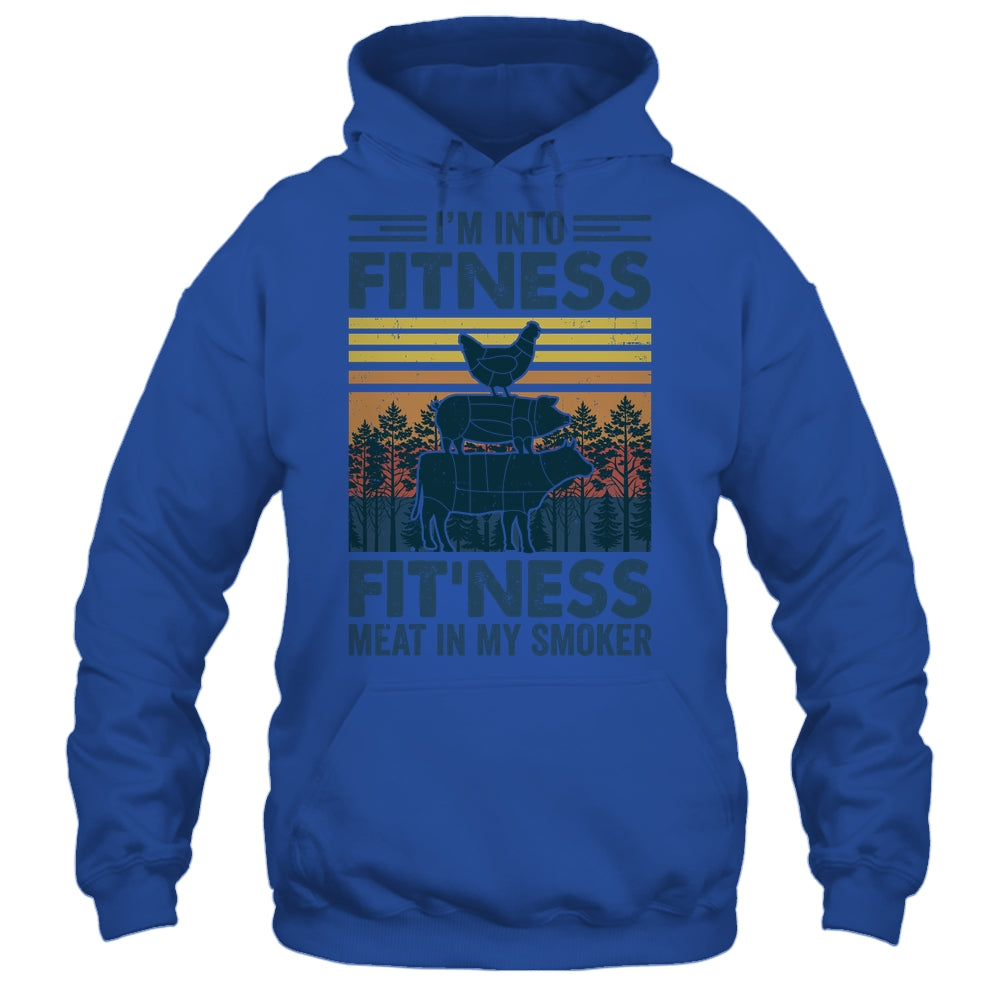I'm Into Fitness Fit'ness Meat In My Smoker BBQ Funny Shirt & Hoodie | siriusteestore