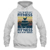 I'm Into Fitness Fit'ness Meat In My Smoker BBQ Funny Shirt & Hoodie | siriusteestore