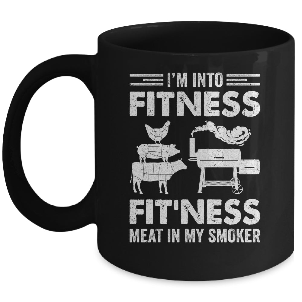 I'm Into Fitness Fit'ness Meat In My Smoker BBQ Party Mug | siriusteestore