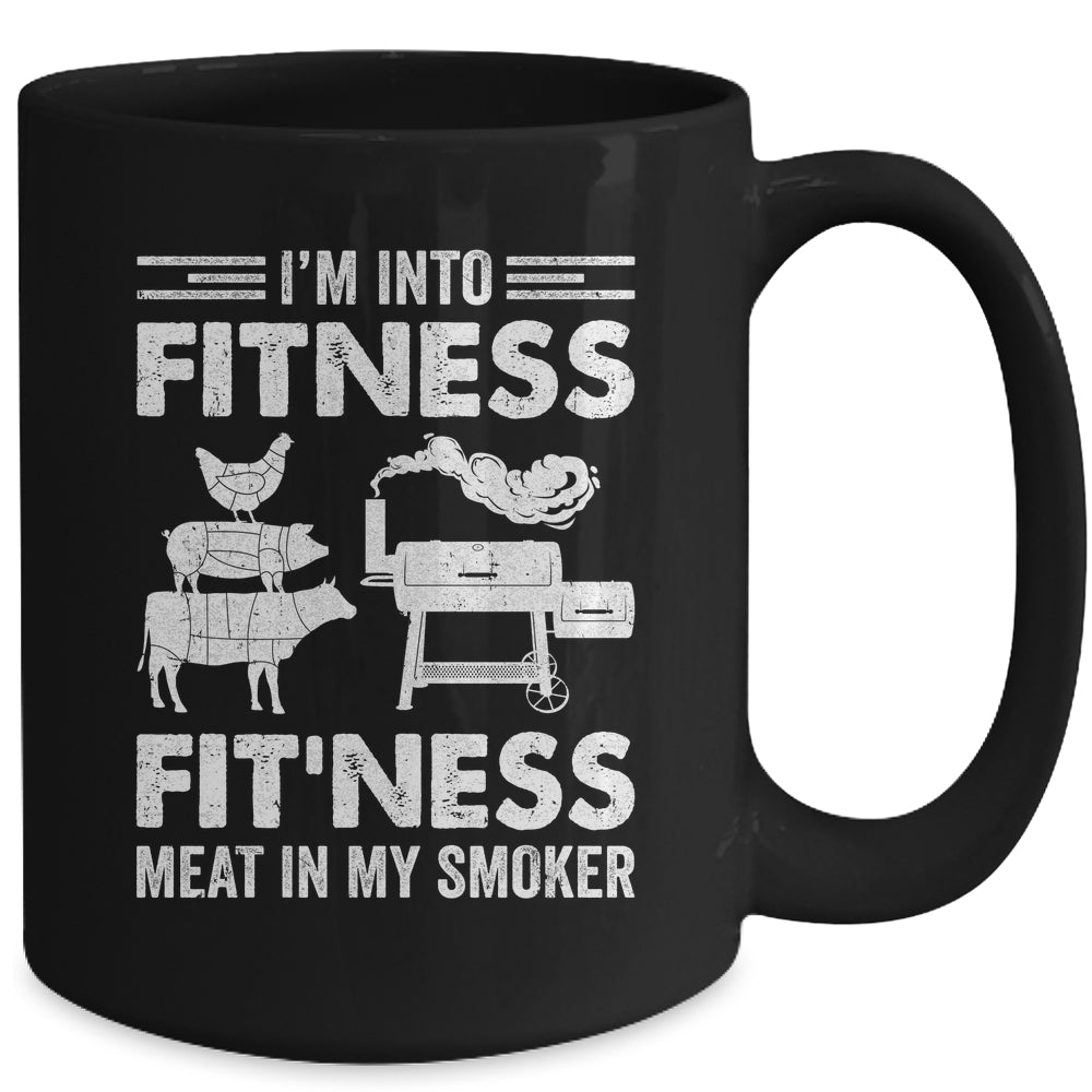 I'm Into Fitness Fit'ness Meat In My Smoker BBQ Party Mug | siriusteestore