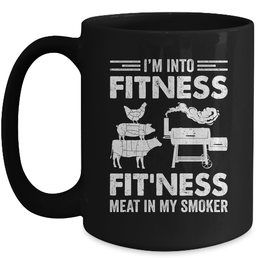 I'm Into Fitness Fit'ness Meat In My Smoker BBQ Party Mug | siriusteestore
