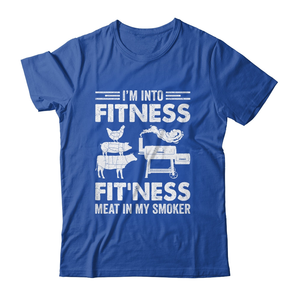 I'm Into Fitness Fit'ness Meat In My Smoker BBQ Party Shirt & Hoodie | siriusteestore