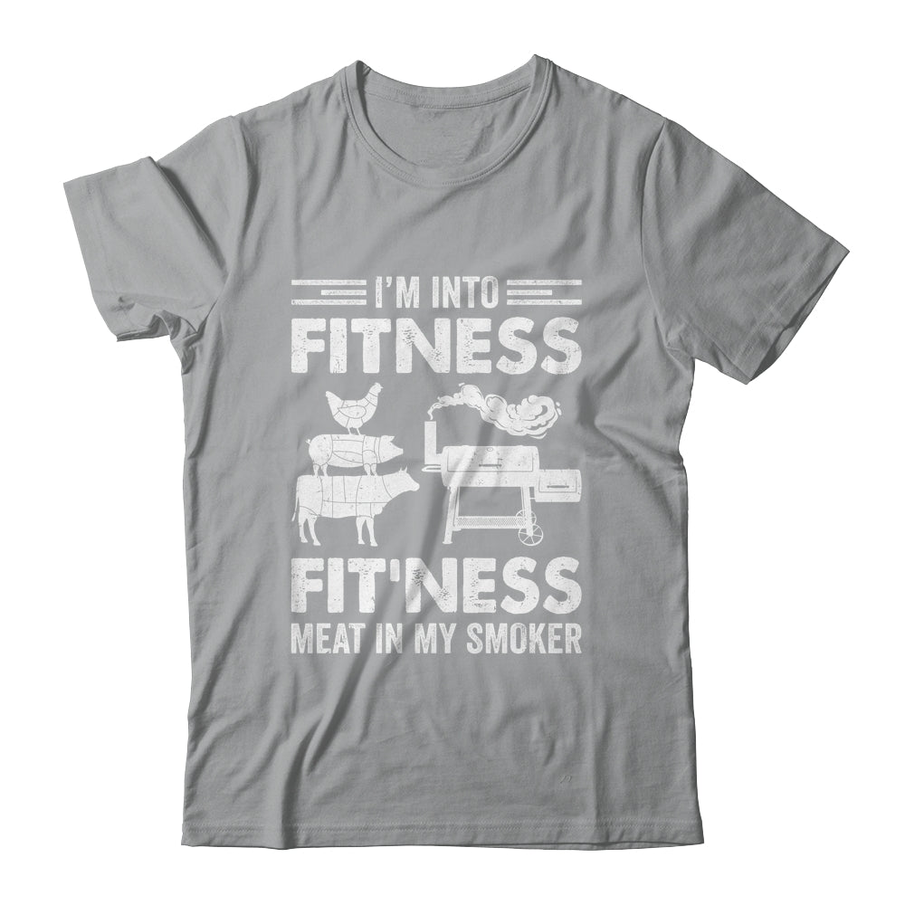 I'm Into Fitness Fit'ness Meat In My Smoker BBQ Party Shirt & Hoodie | siriusteestore