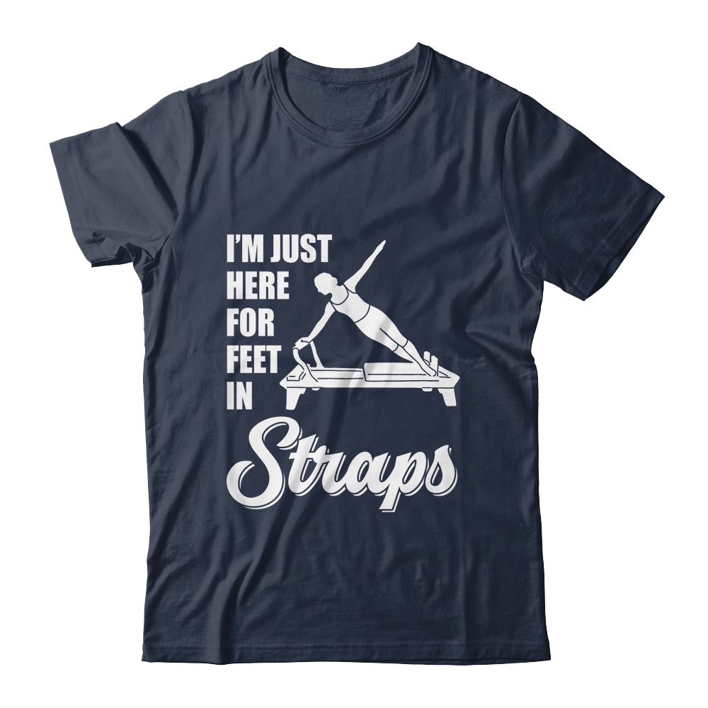 I'm Just Here For Feet In Straps Yoga Fitness Pilates Shirt & Tank Top | siriusteestore