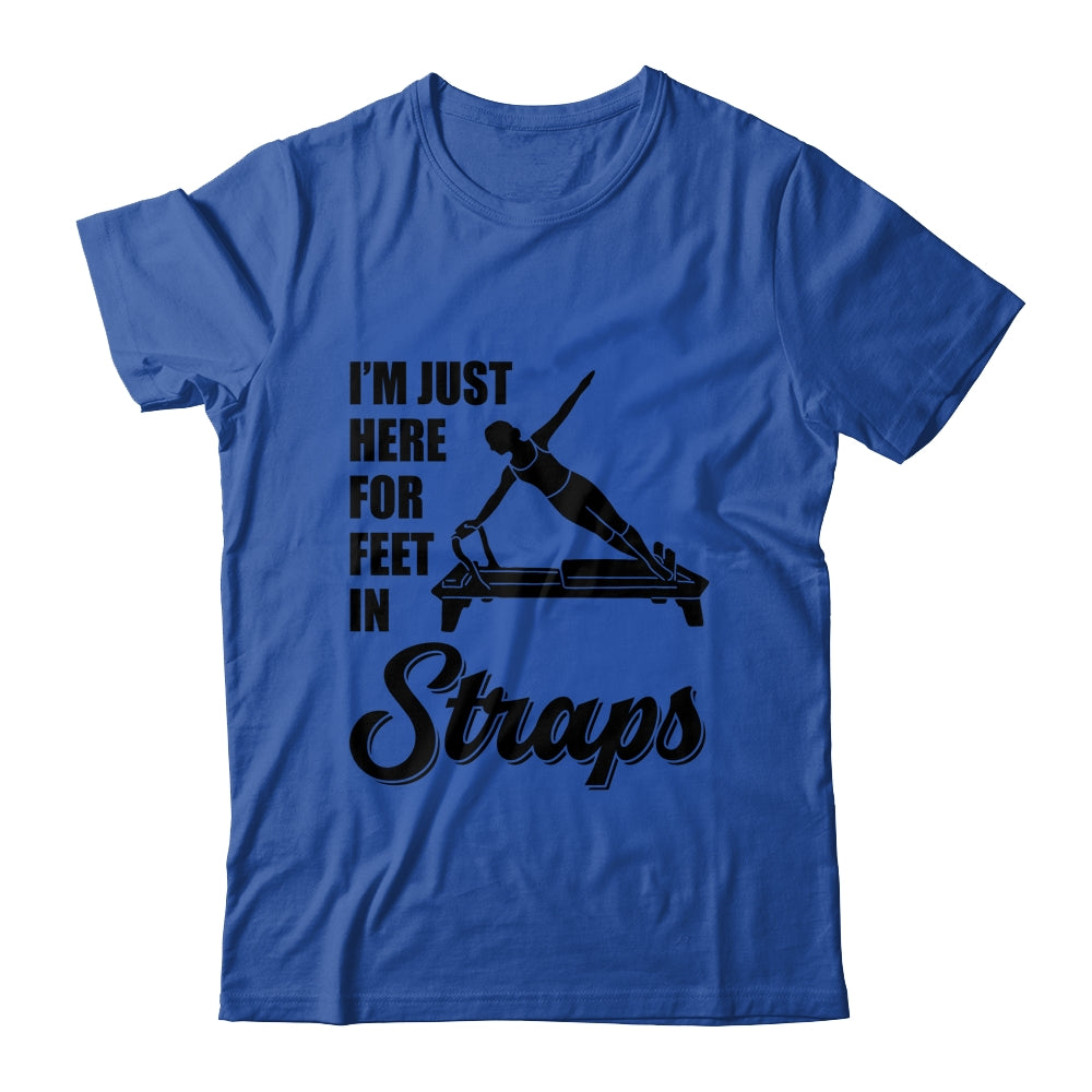 I'm Just Here For Feet In Straps Yoga Pilates Fitness Shirt & Tank Top | siriusteestore