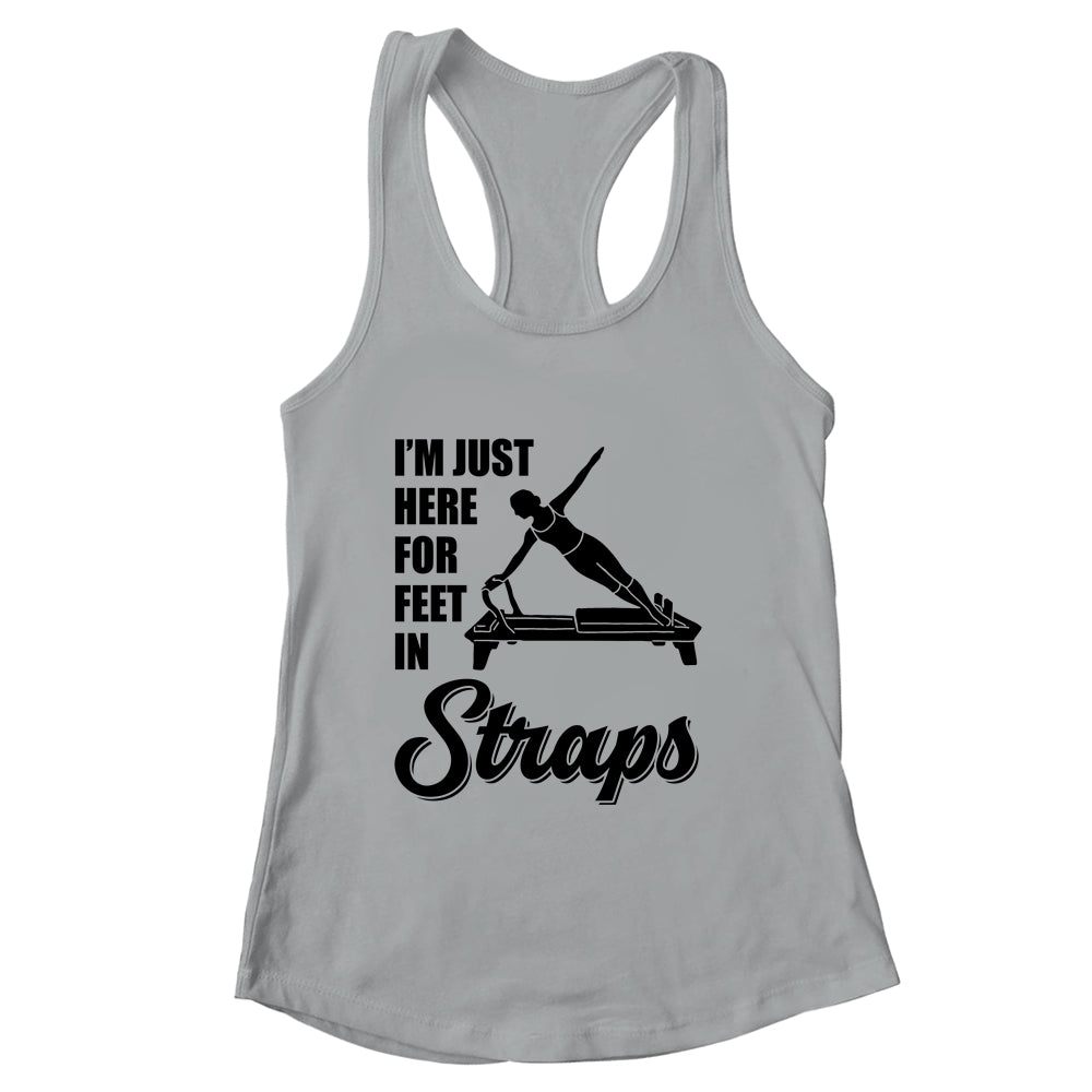 I'm Just Here For Feet In Straps Yoga Pilates Fitness Shirt & Tank Top | siriusteestore