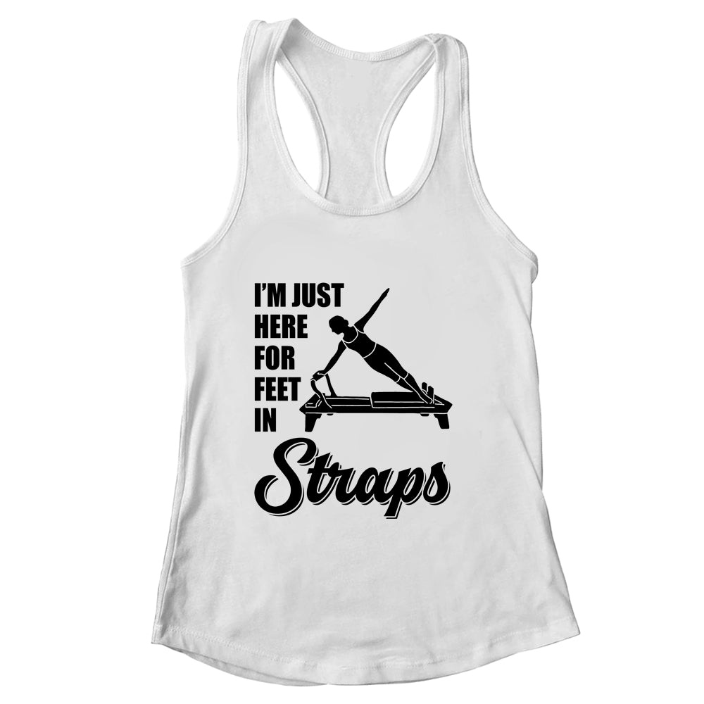 I'm Just Here For Feet In Straps Yoga Pilates Fitness Shirt & Tank Top | siriusteestore