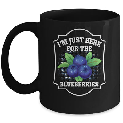 I'm Just Here For The Blueberries Lover Farmer Plant Funny Mug | siriusteestore
